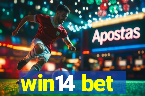 win14 bet